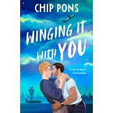 Winging It with You