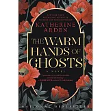 The Warm Hands of Ghosts