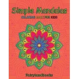 Simple Mandalas: Easy Designs for Mindfulness and Relaxation: Easy Designs for Mindfulness and Relaxation