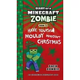 Diary of a Minecraft Zombie Book 32: Have Yourself a Mouldy Minecraft Christmas