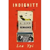 Indignity: A Life Reimagined