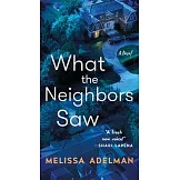 What the Neighbors Saw