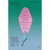 A Manual for Cleaning Women: Selected Stories (10th Anniversary Edition)