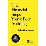 The Financial Steps You’ve Been Avoiding