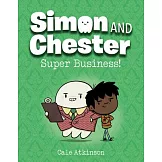 Super Business! (Simon and Chester Book #6)