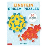 Einstein Origami Paper Puzzles & Games: Contains 30 Ingenious Tangrams, Mosaics and More!