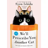 We’ll Prescribe You Another Cat