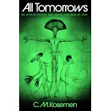 All Tomorrows: The Myriad Species and Mixed Fortunes of Man