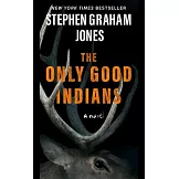 The Only Good Indians