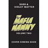 The Mafia Nanny Volume Two