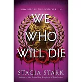We Who Will Die (Deluxe Limited Edition)