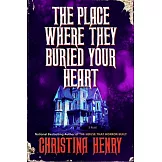 The Place Where They Buried Your Heart