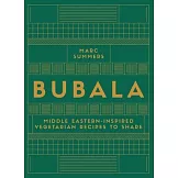 Bubala: Vibrant Middle Eastern Recipes to Share