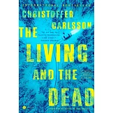 The Living and the Dead: A Novel about a Crime