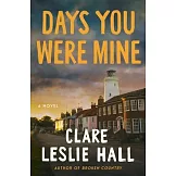 Days You Were Mine