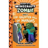 Diary of a Minecraft Zombie Book 37: The Haunted Hall of Mirrors
