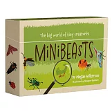 Minibeasts: The Big World of Tiny Creatures