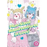 Plus-Sized Misadventures in Love!, Volume 2