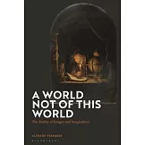 A World Not of This World: The Reality of Images and Imagination
