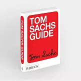 Tom Sachs Guide