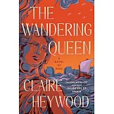 The Wandering Queen: A Novel of Dido