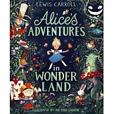 【插圖版】愛麗絲夢遊仙境Alice’s Adventures in Wonderland (Illustrated Edition)