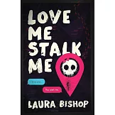 Love Me Stalk Me