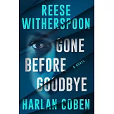 Gone Before Goodbye