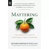 Mattering: The Secret to a Life of Deep Connection and Purpose