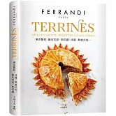 TERRINES凍派聖經技巧全圖解：精準掌握酥皮肉派、熟肉醬、抹醬、熟食冷肉…的專業技術、操作技巧、應用變化與必學大師級食譜