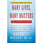 Many Lives, Many Masters: The True Story of a Prominent Psychiatrist, His Young Patient, and the Past-Life Therapy That Changed Both Their Lives