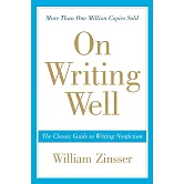 On Writing Well: The Classic Guide to Writing Nonfiction