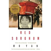 Red Sorghum: A Novel of China
