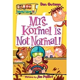 My Weird School #11: Mrs. Kormel Is Not Normal!