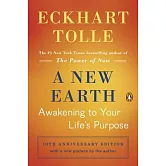 A New Earth (Oprah #61): Awakening to Your Life’s Purpose