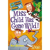 My Weirder School #1: Miss Child Has Gone Wild!