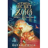 秘密動物園 2 The Secret Zoo #2: Book Two: Secrets & Shadows