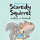 Scaredy Squirrel Makes a Friend