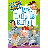 My Weirder School #3: Mrs. Lilly Is Silly!