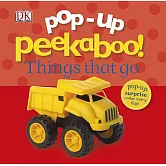Pop-Up Peekaboo! Things That Go: Pop-Up Surprise Under Every Flap!