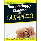 Raising Happy Children for Dummies