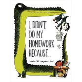 I Didn’t Do My Homework Because...