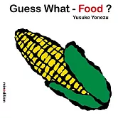 Guess What--Food?