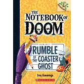 Rumble of the Coaster Ghost (the Notebook of Doom #9)
