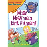 My Weirdest School #10: Miss Newman Isn’t Human!