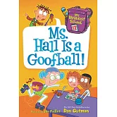 My Weirdest School #12: Ms. Hall Is a Goofball!