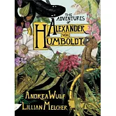 The Adventures of Alexander Von Humboldt