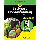 Backyard Homesteading All-in-One for Dummies