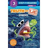 Truth or Lie: Sharks!（Step into Reading, Step 3）