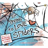 I’m Trying to Love Spiders